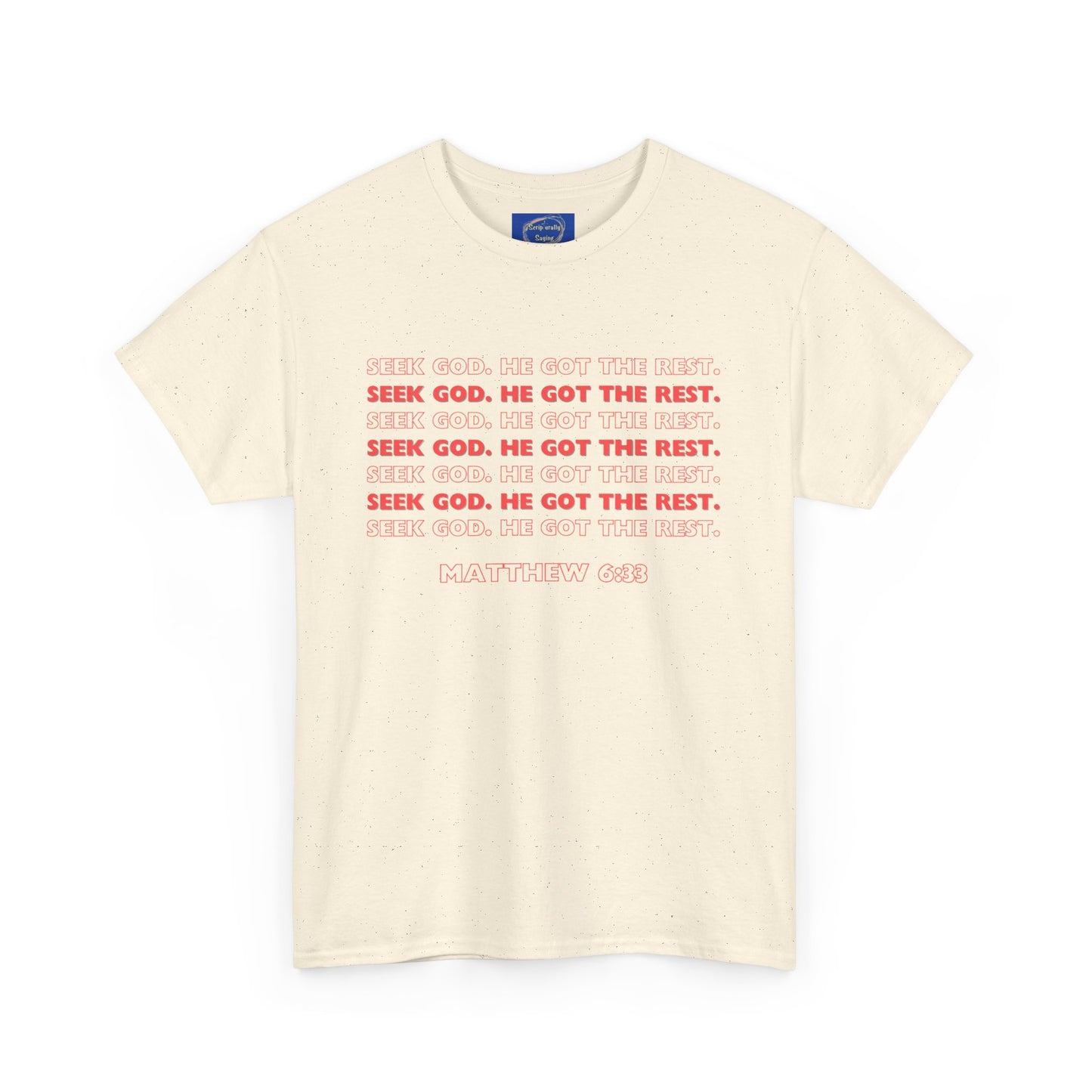 “Seek God. He Got the Rest.” T-Shirt