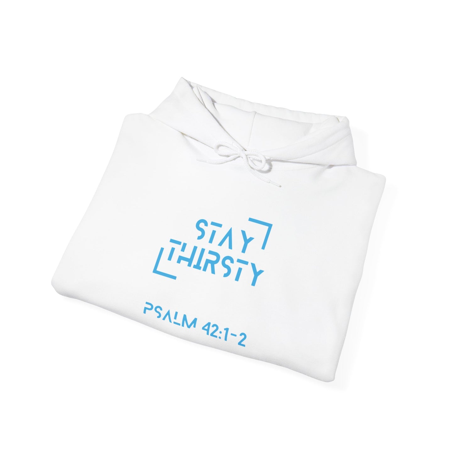 "Stay Thirsty" Hoodie