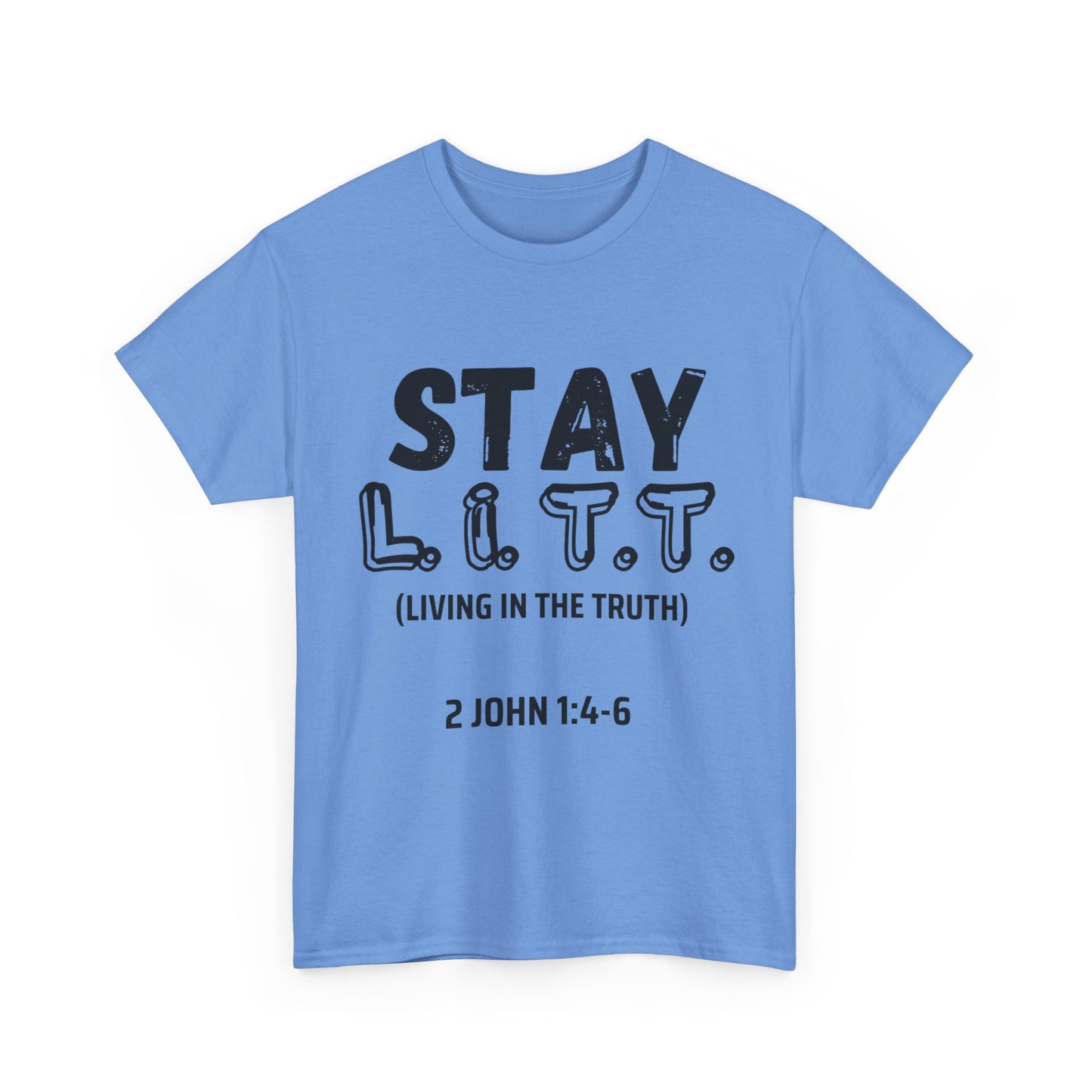 “Stay L.I.T.T.” T-Shirt