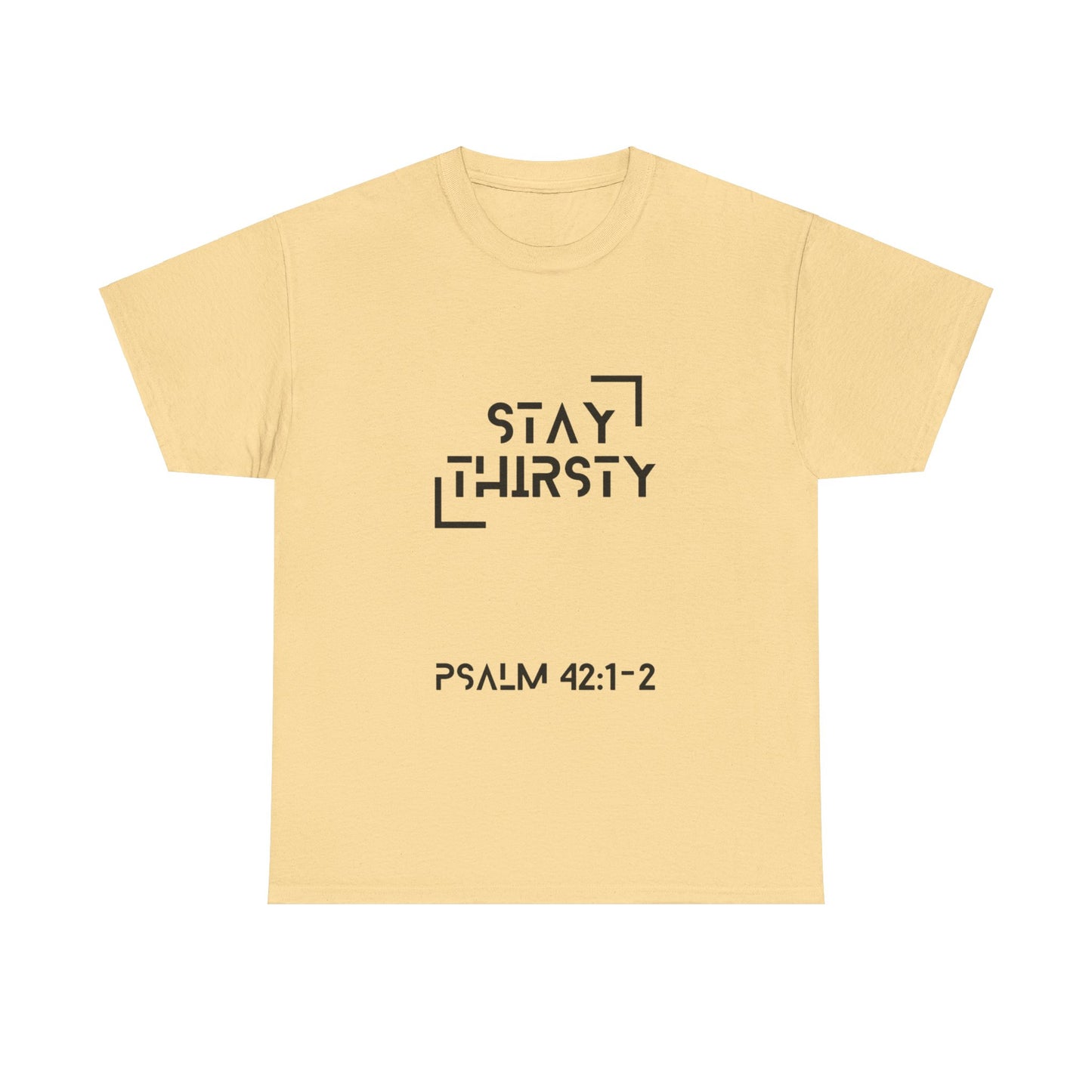 "Stay Thirsty" T-Shirt (Black)