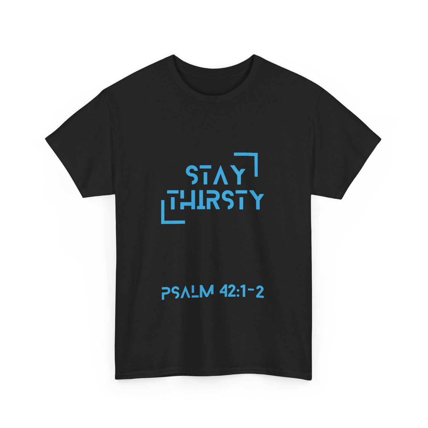 "Stay Thirsty"- T-Shirt (blue)