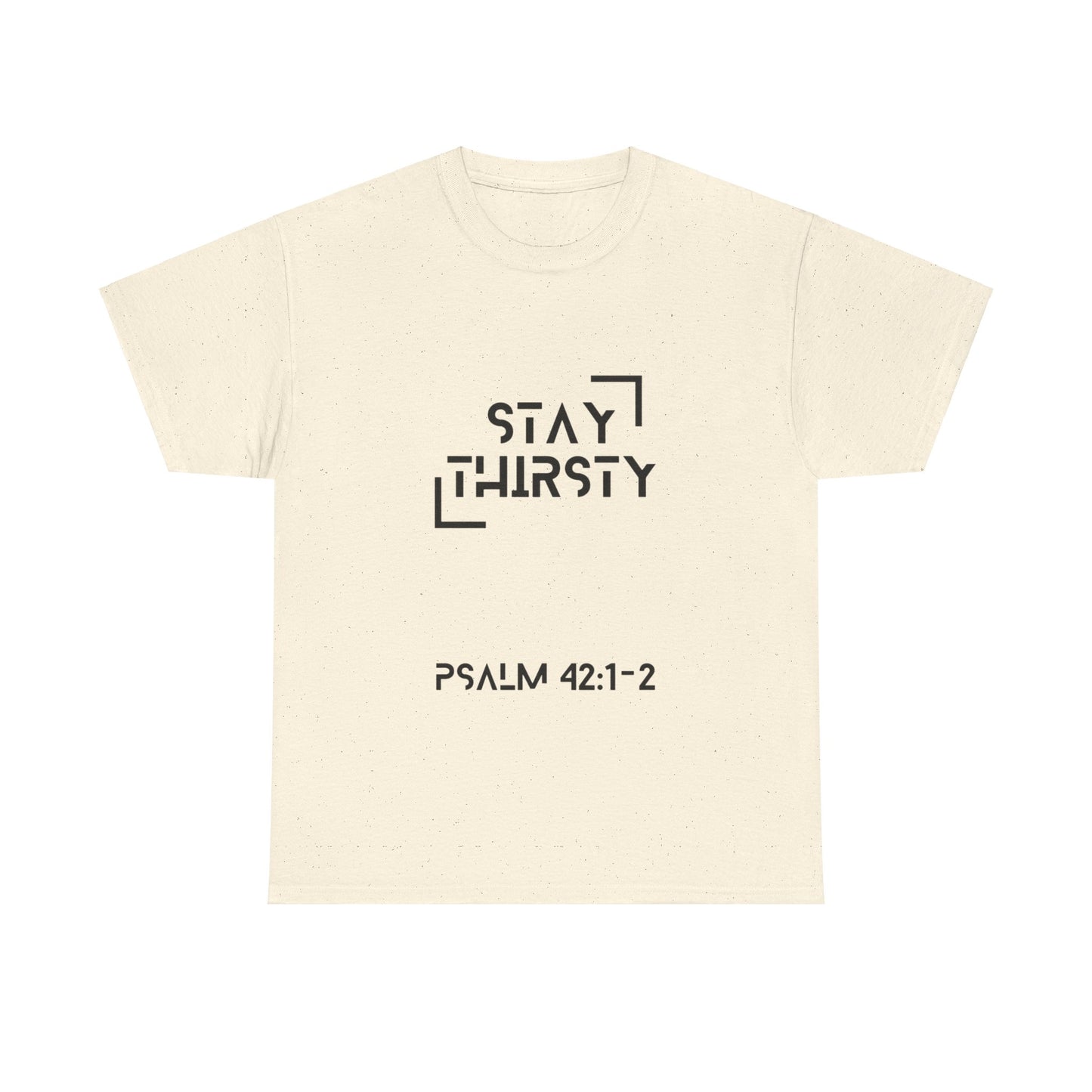 "Stay Thirsty" T-Shirt (Black)