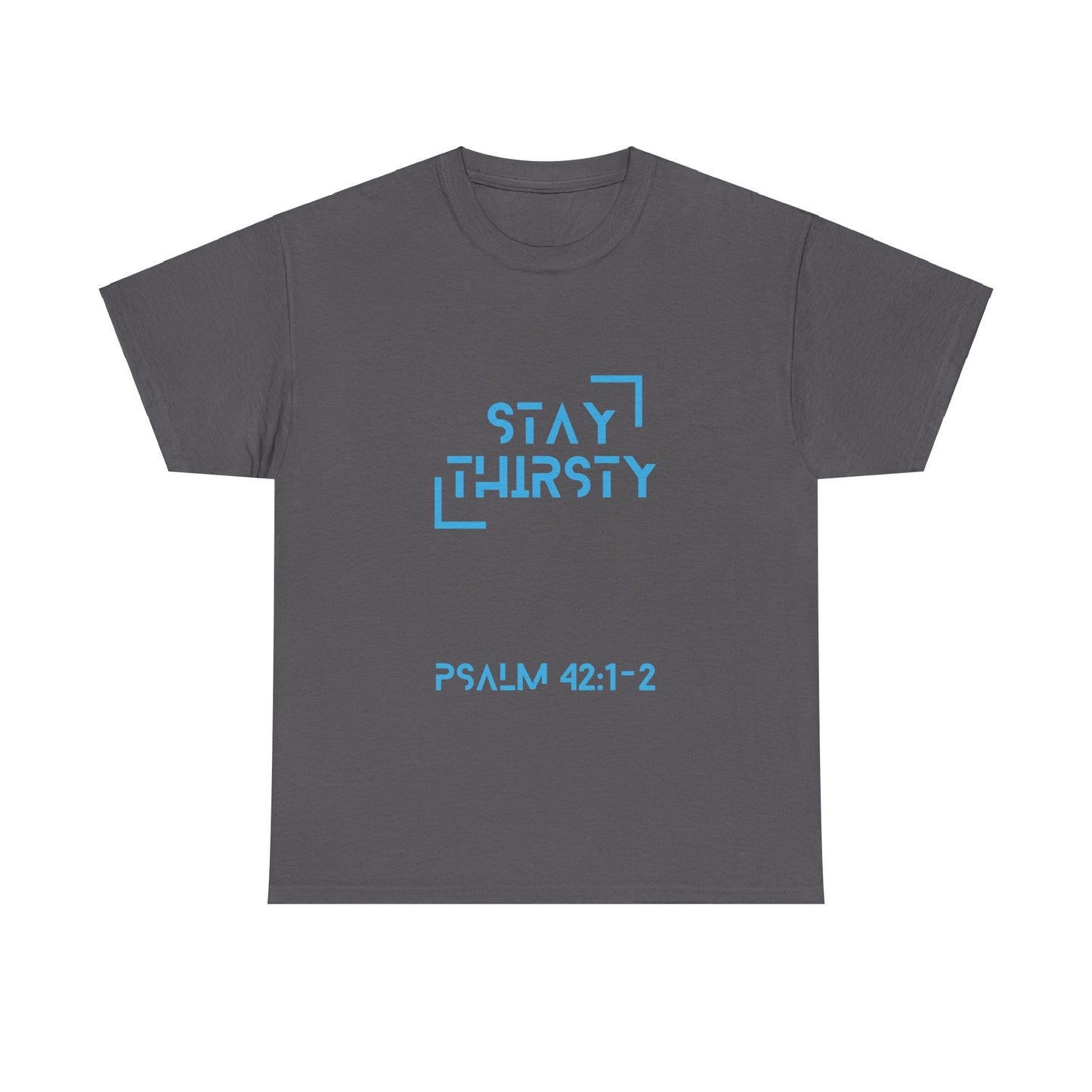 "Stay Thirsty"- T-Shirt (blue)