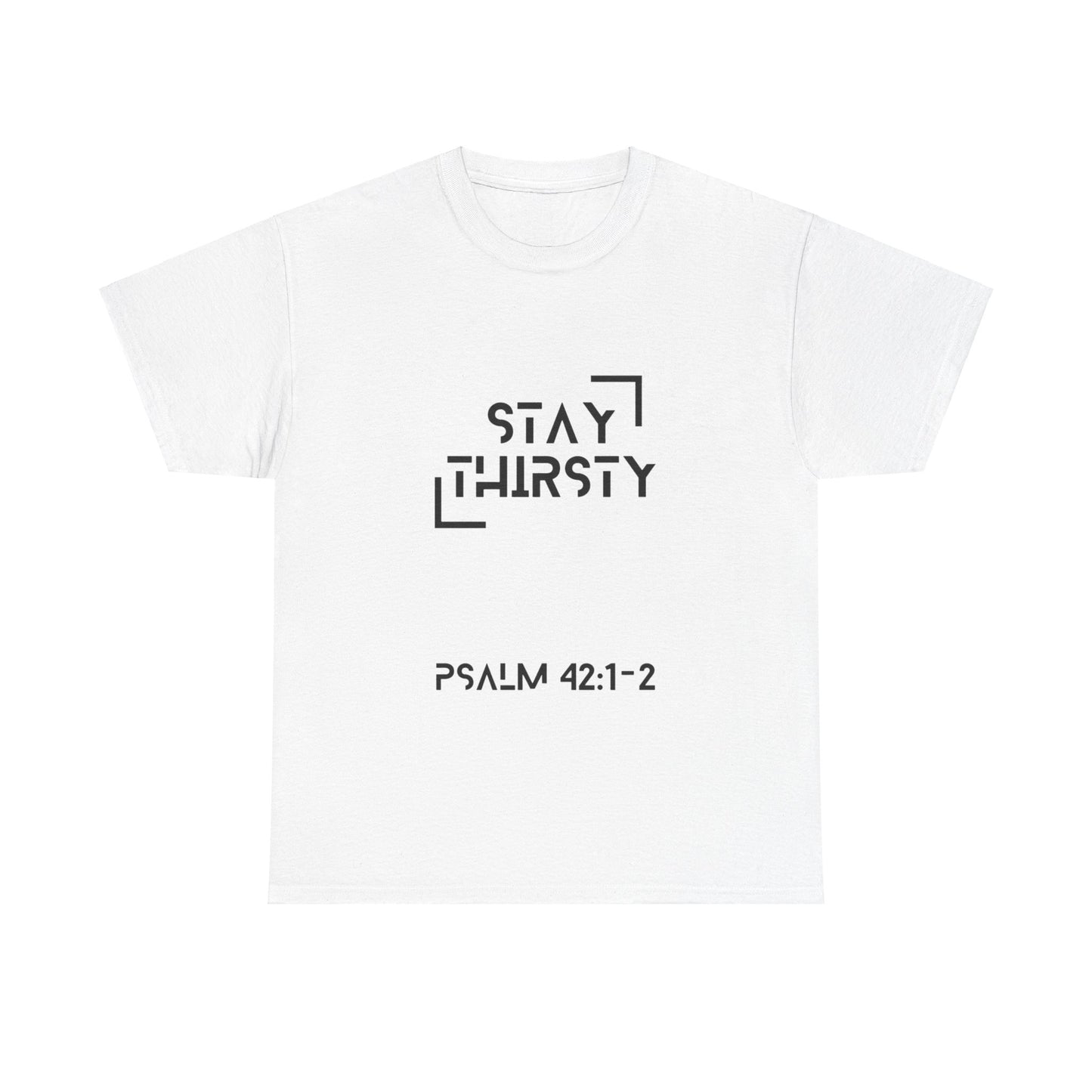 "Stay Thirsty" T-Shirt (Black)