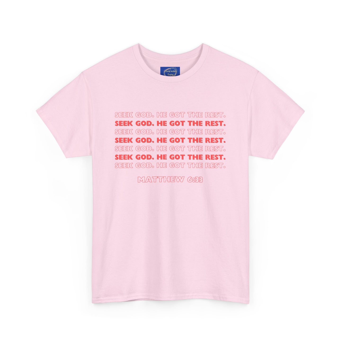 “Seek God. He Got the Rest.” T-Shirt