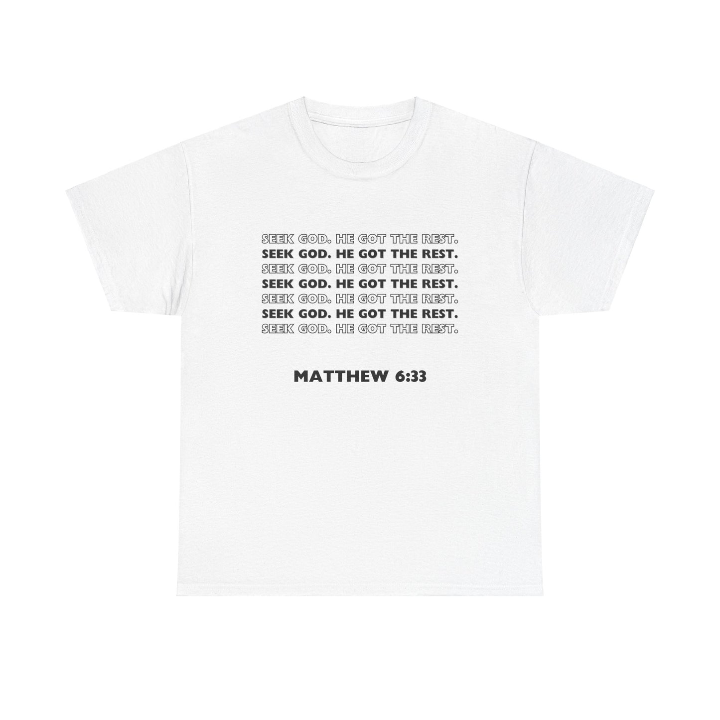 "Seek God. He Got the Rest".-T-Shirt