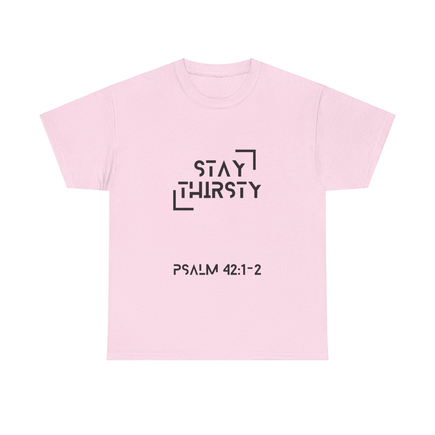 "Stay Thirsty" T-Shirt (Black)