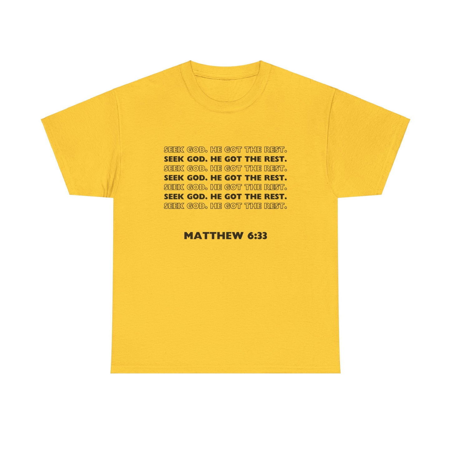 "Seek God. He Got the Rest".-T-Shirt