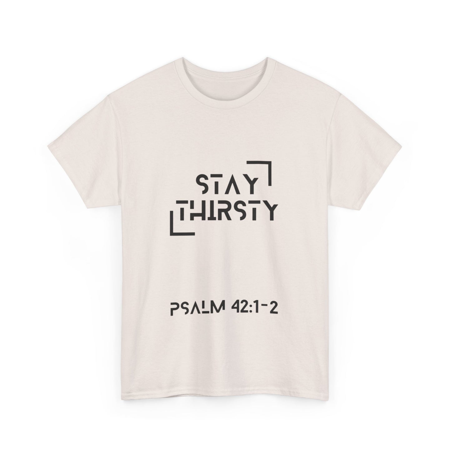 "Stay Thirsty" T-Shirt (Black)