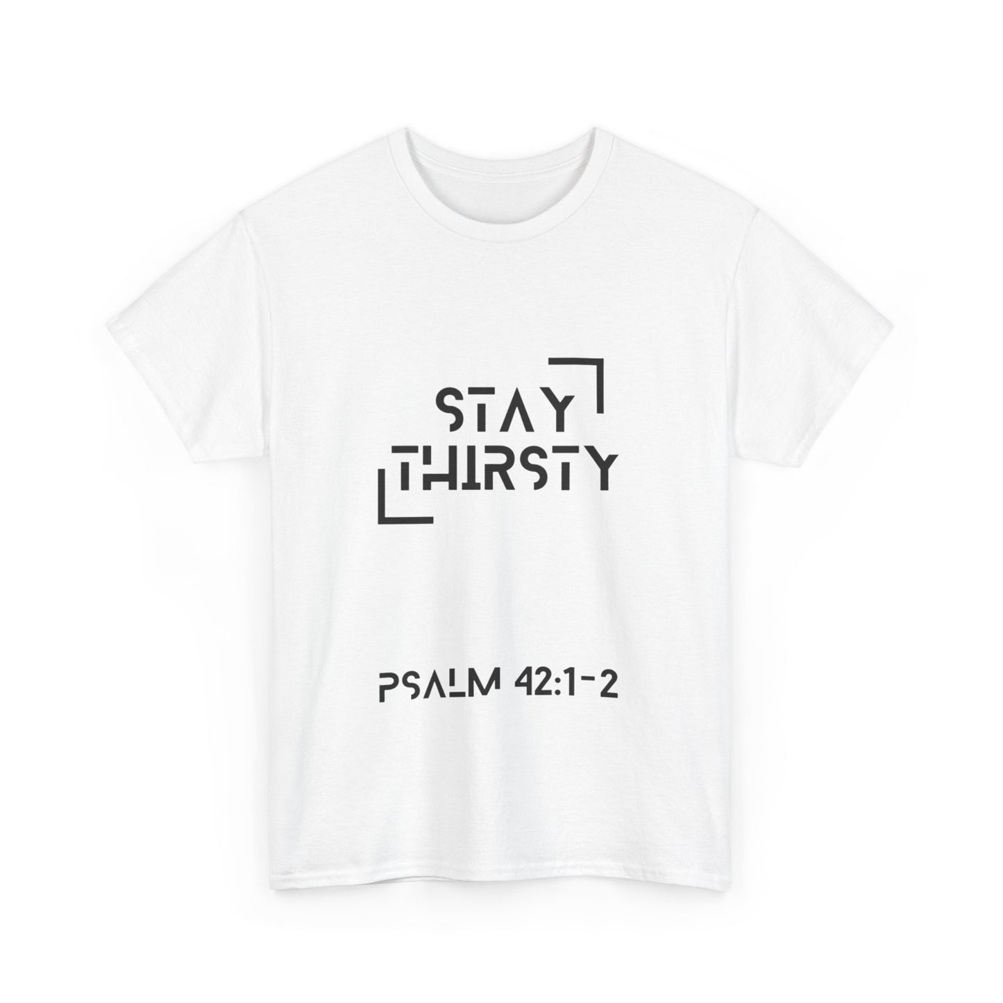 "Stay Thirsty" T-Shirt (Black)