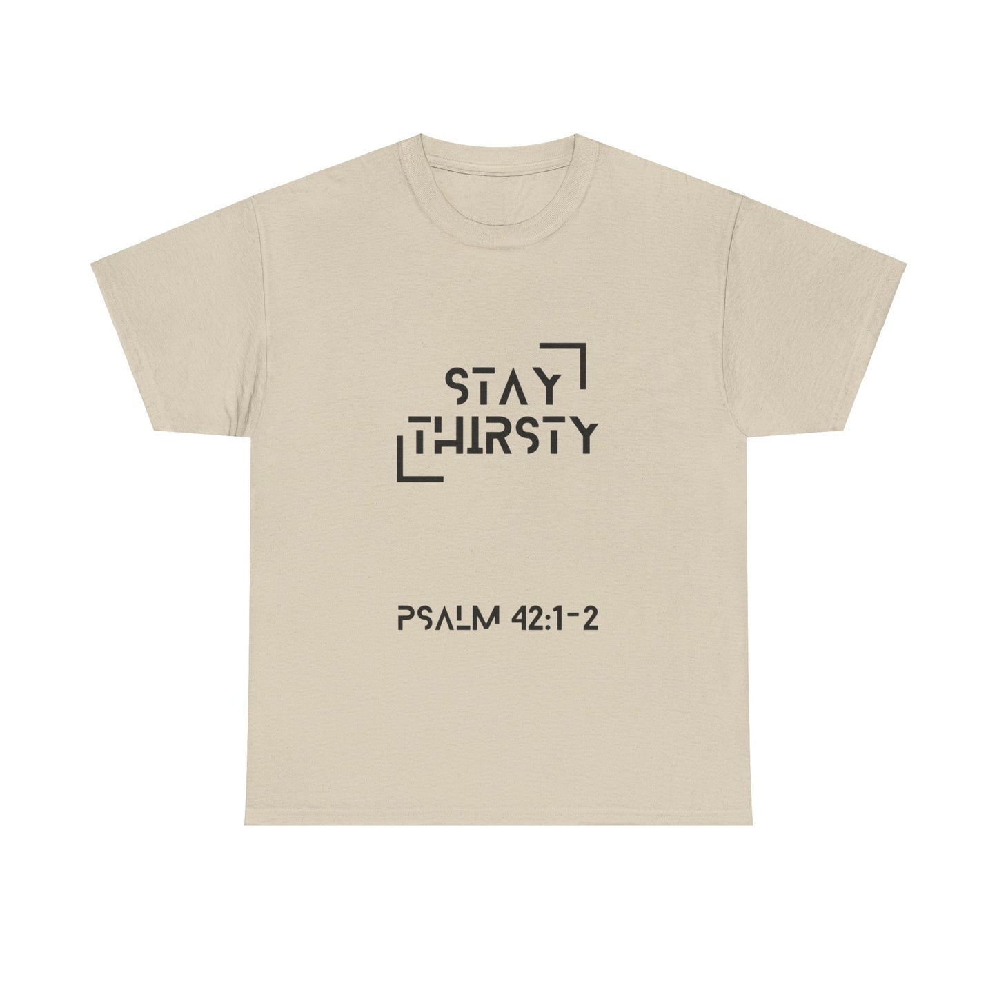 "Stay Thirsty" T-Shirt (Black)