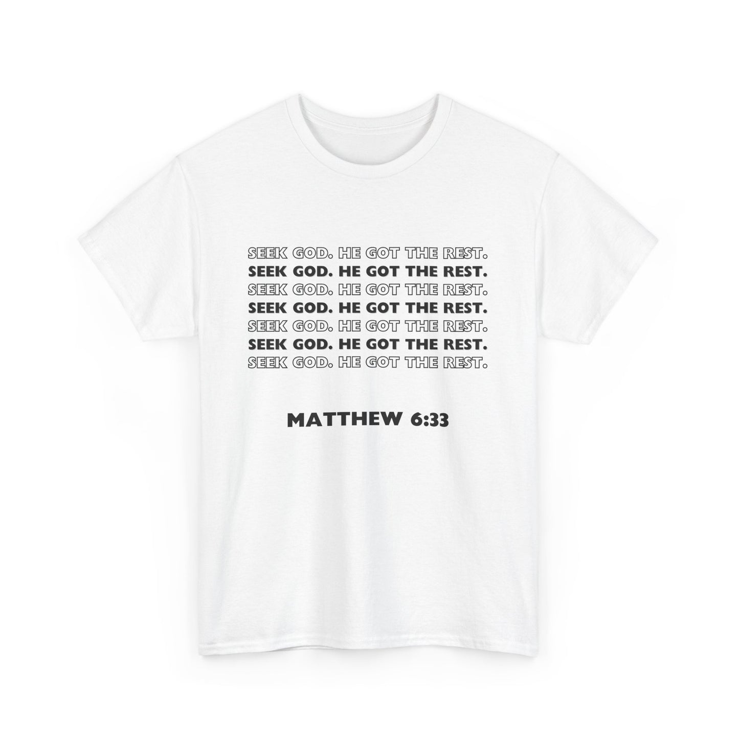 "Seek God. He Got the Rest".-T-Shirt