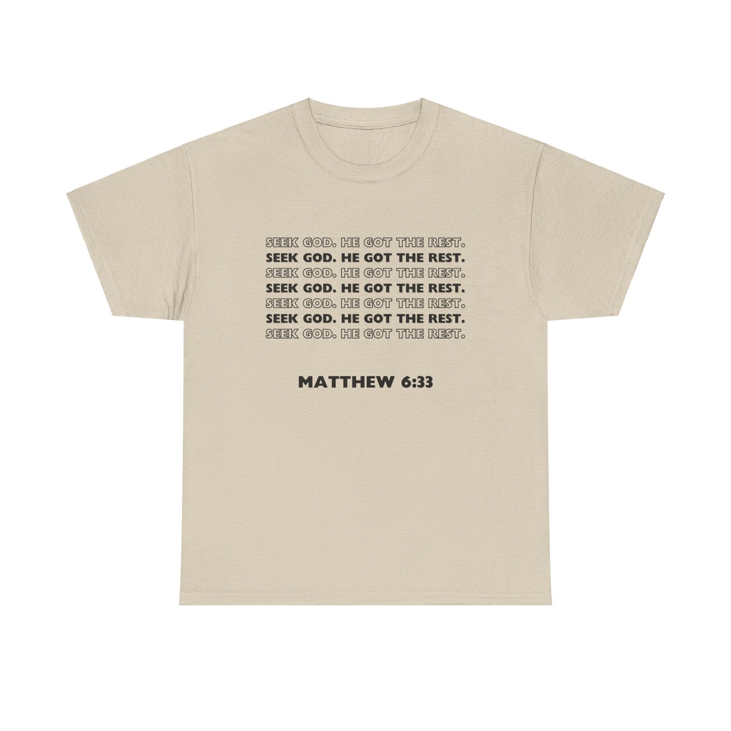 "Seek God. He Got the Rest".-T-Shirt