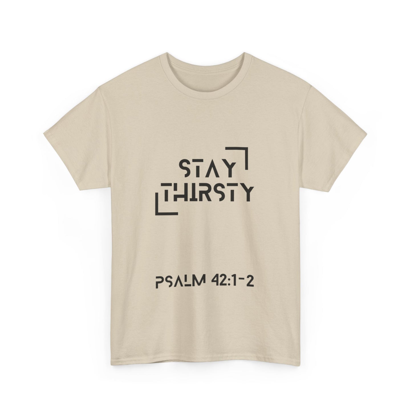 "Stay Thirsty" T-Shirt (Black)