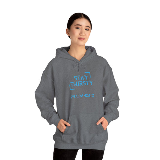 "Stay Thirsty" Hoodie