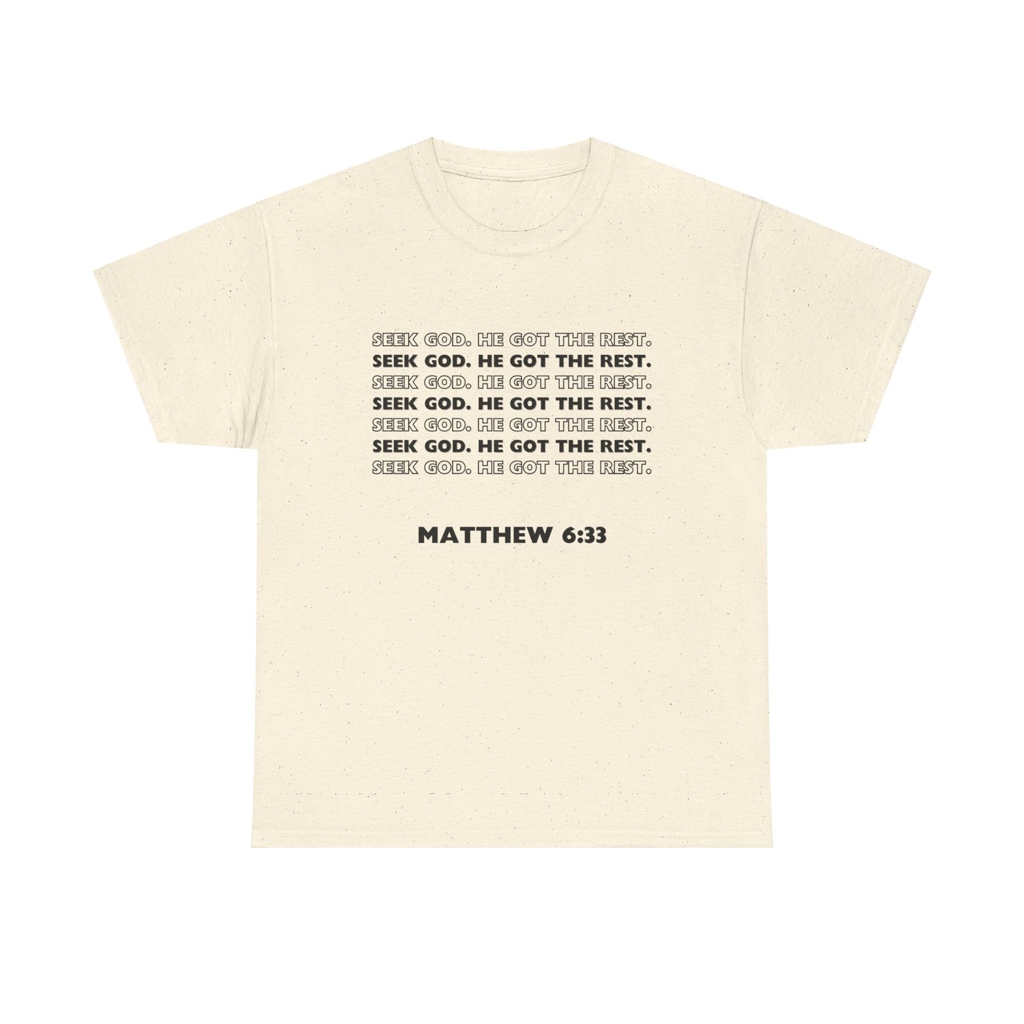 "Seek God. He Got the Rest".-T-Shirt