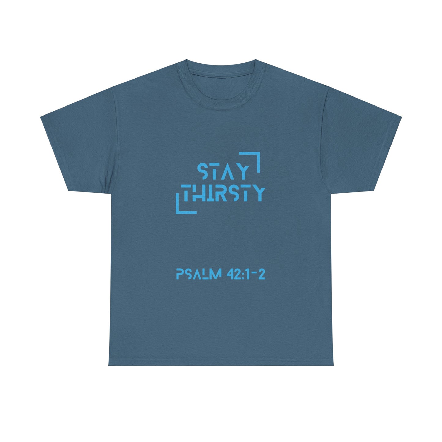 "Stay Thirsty"- T-Shirt (blue)