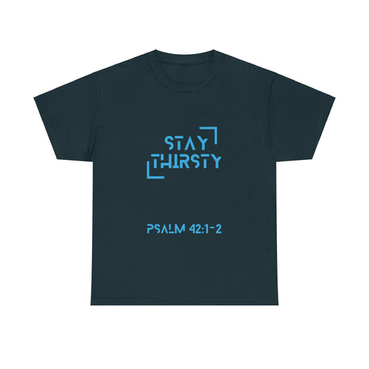 "Stay Thirsty"- T-Shirt (blue)