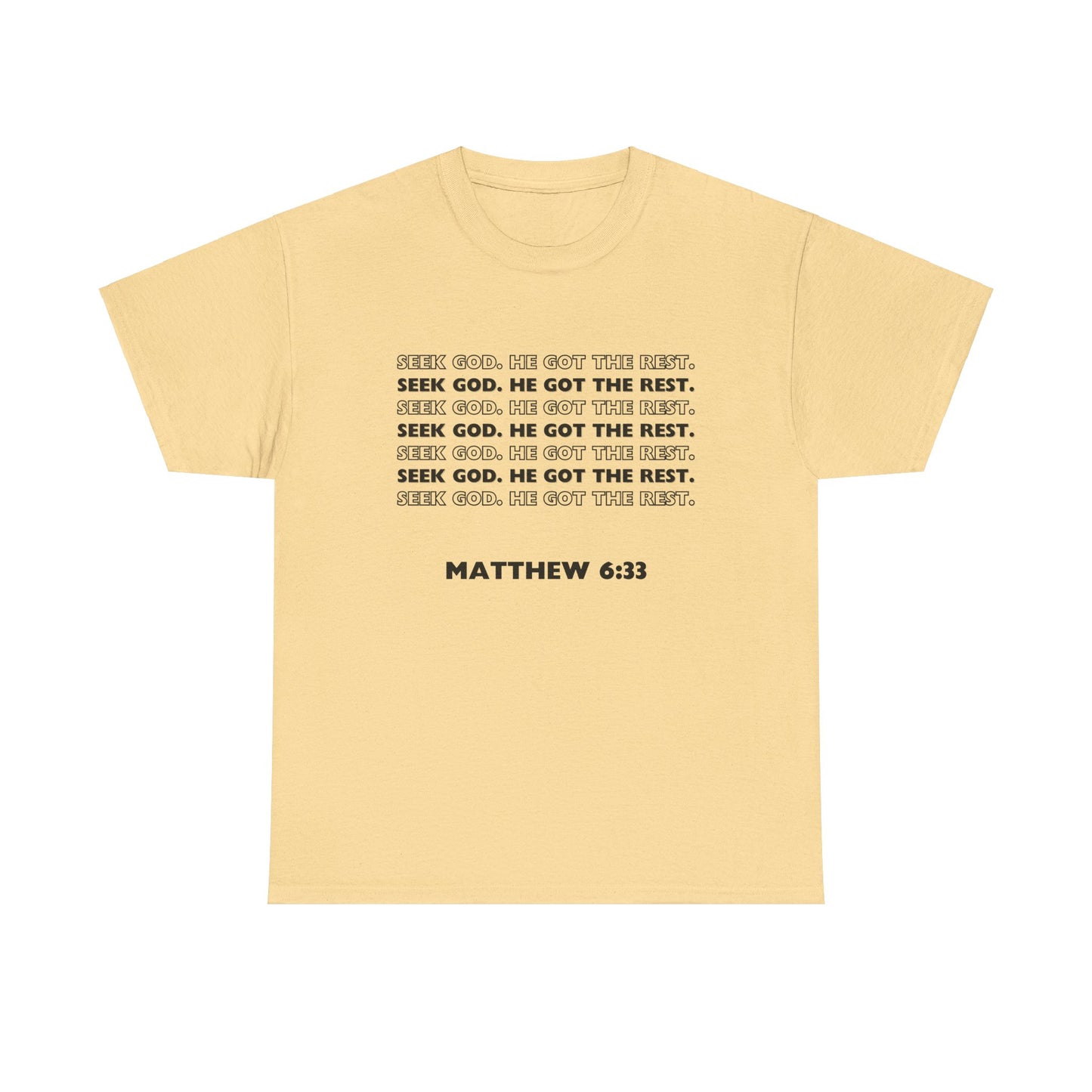 "Seek God. He Got the Rest".-T-Shirt