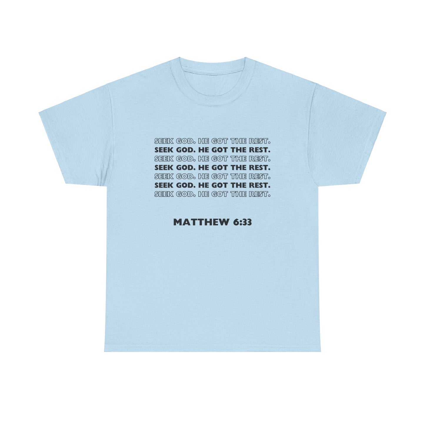 "Seek God. He Got the Rest".-T-Shirt