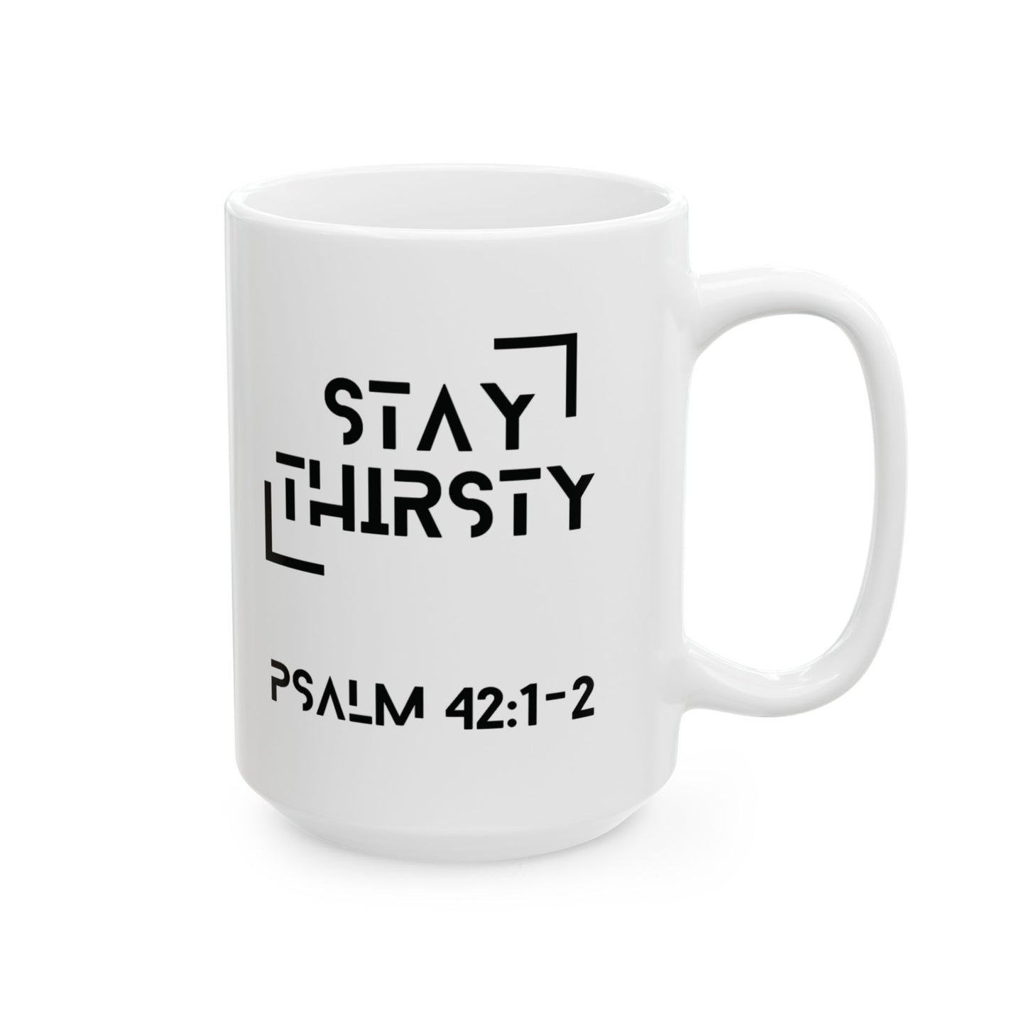 "Stay Thirsty" Ceramic Mug