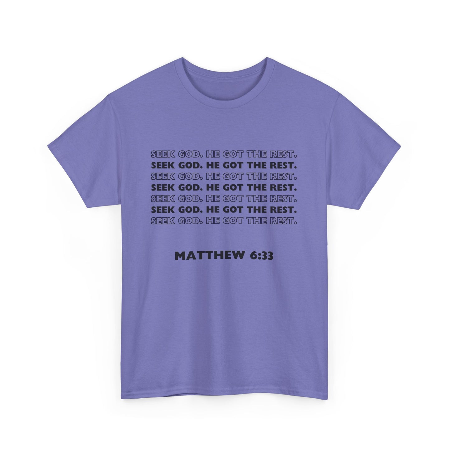 "Seek God. He Got the Rest".-T-Shirt