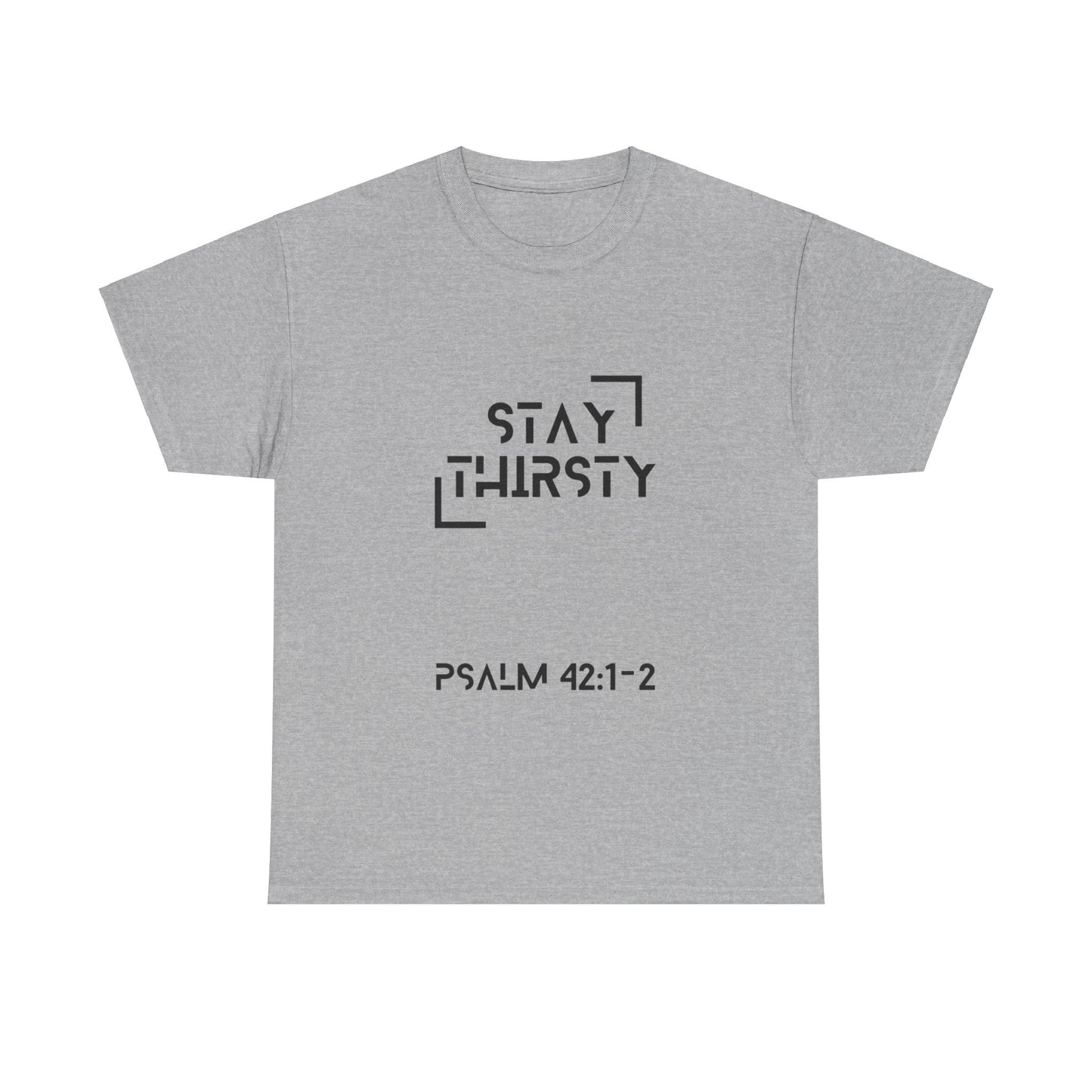 "Stay Thirsty" T-Shirt (Black)