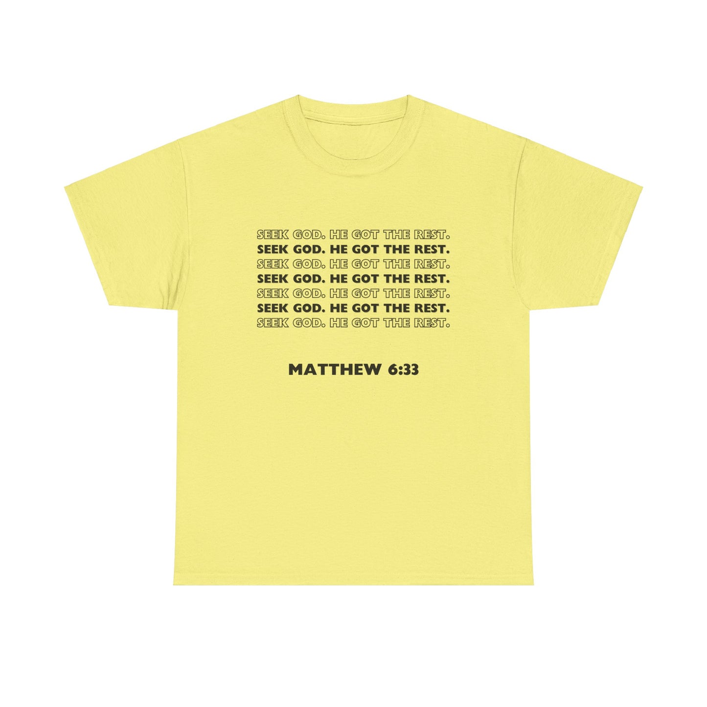 "Seek God. He Got the Rest".-T-Shirt