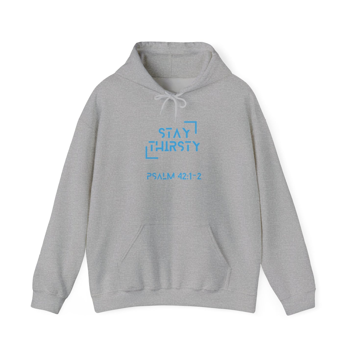 "Stay Thirsty" Hoodie