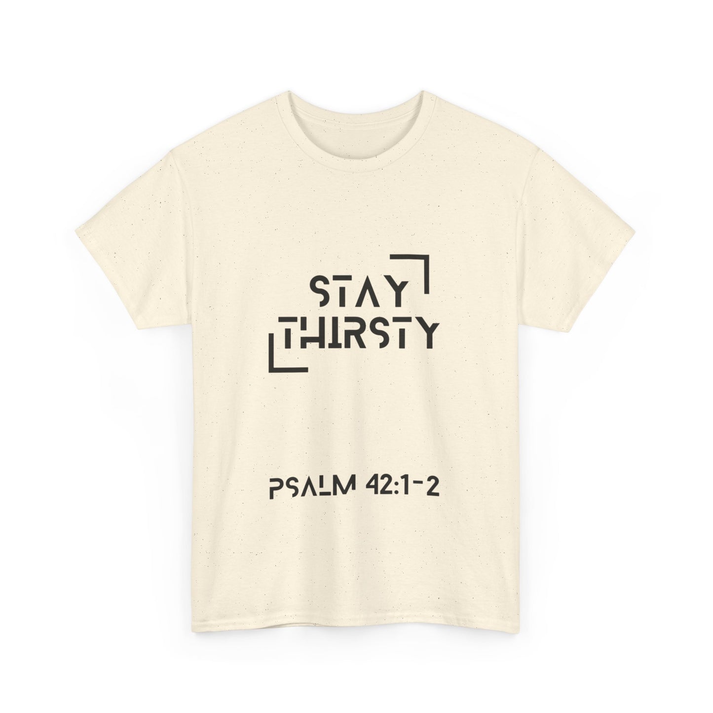 "Stay Thirsty" T-Shirt (Black)