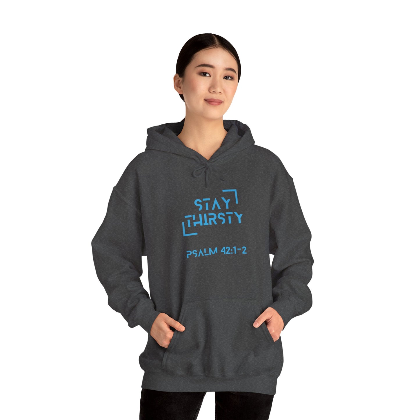 "Stay Thirsty" Hoodie