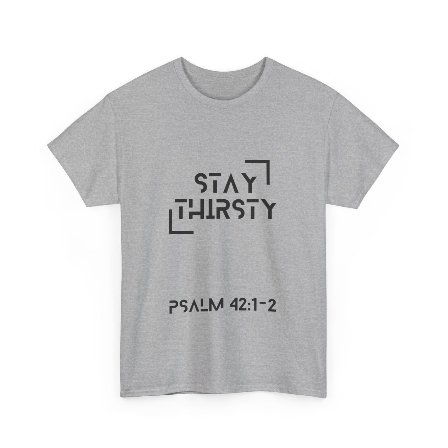 "Stay Thirsty" T-Shirt (Black)