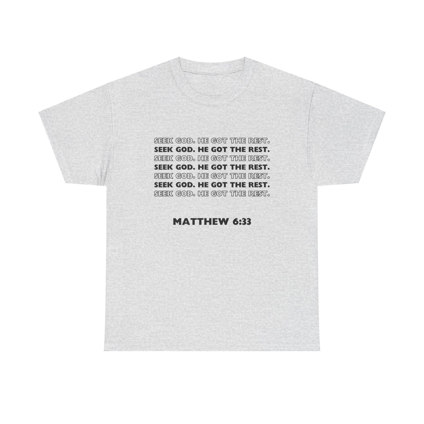 "Seek God. He Got the Rest".-T-Shirt