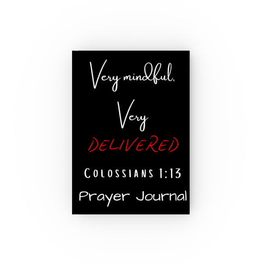 "Very Mindful, Very Delivered" Prayer Journal