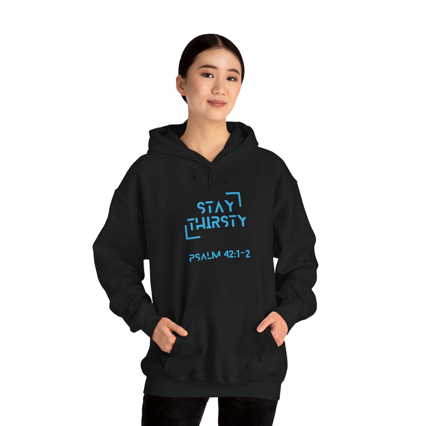 "Stay Thirsty" Hoodie