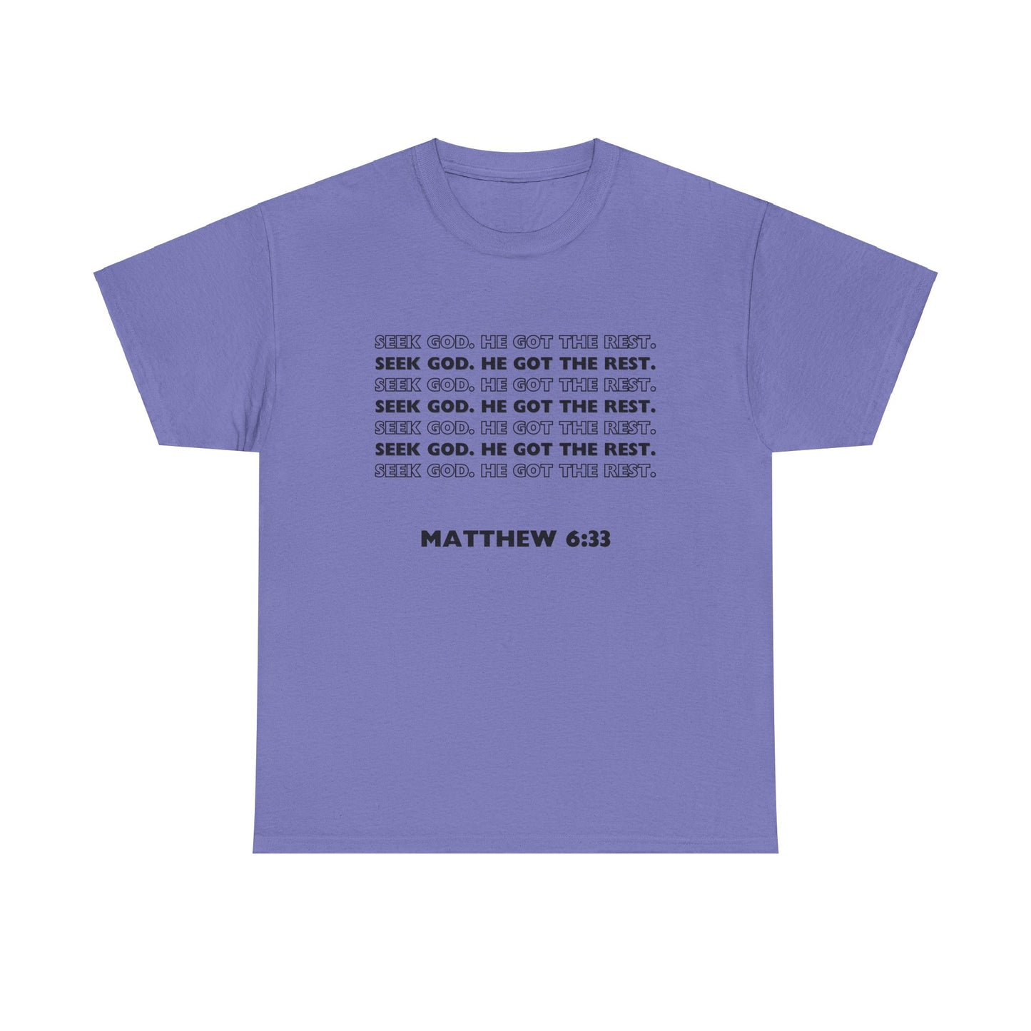 "Seek God. He Got the Rest".-T-Shirt