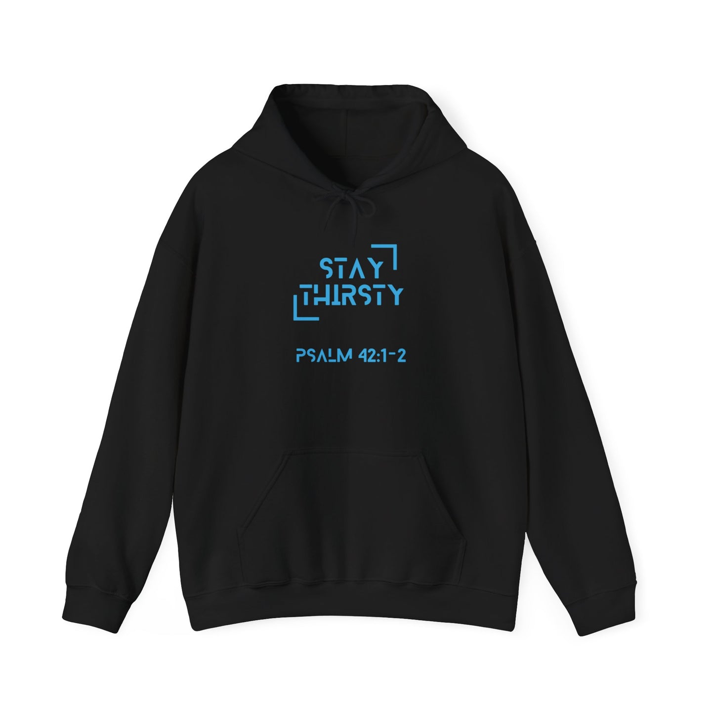 "Stay Thirsty" Hoodie