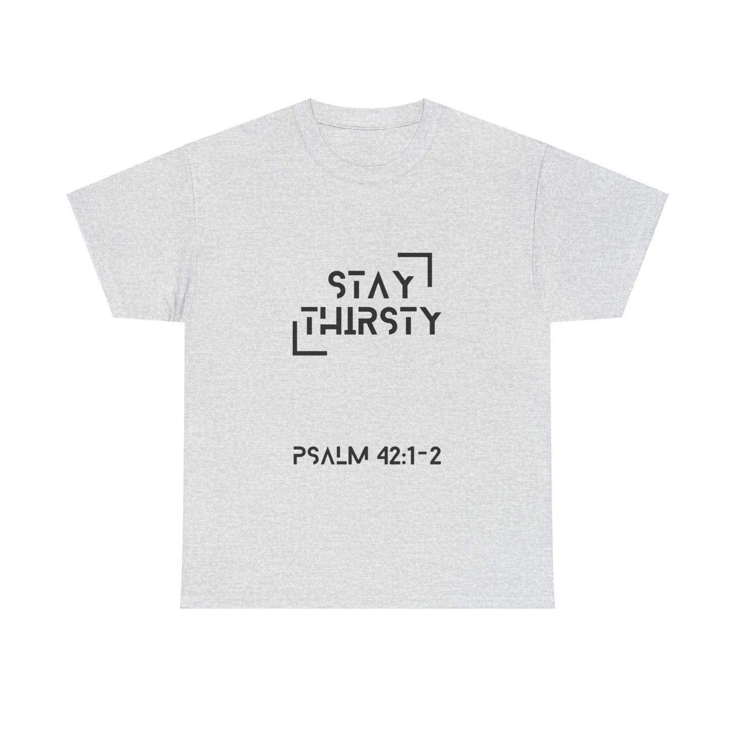 "Stay Thirsty" T-Shirt (Black)