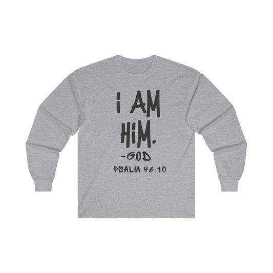 "I AM HiM" Long Sleeve Shirt