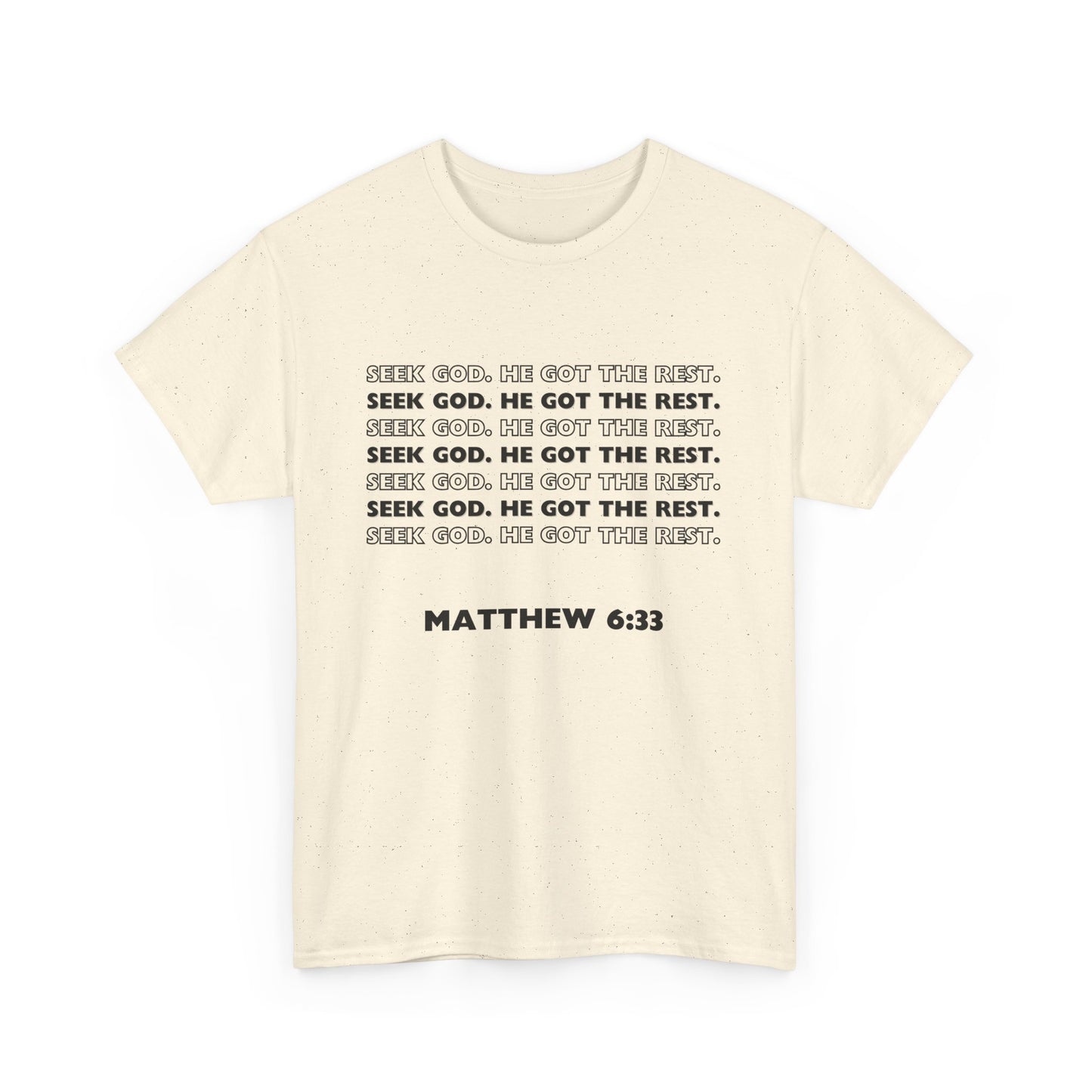 "Seek God. He Got the Rest".-T-Shirt