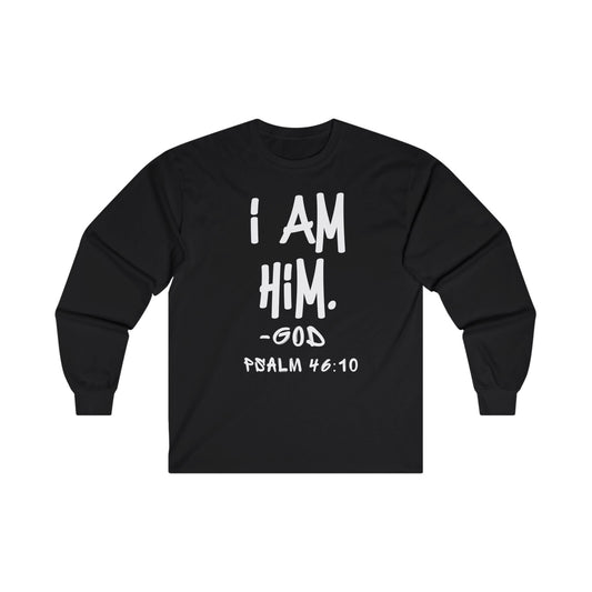 "I AM HiM" Long Sleeve Shirt