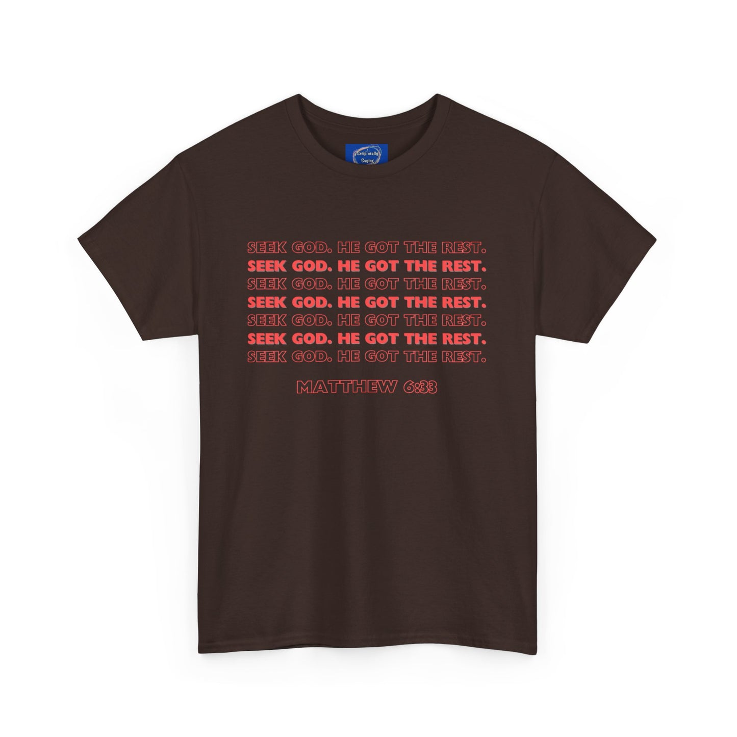 “Seek God. He Got the Rest.” T-Shirt