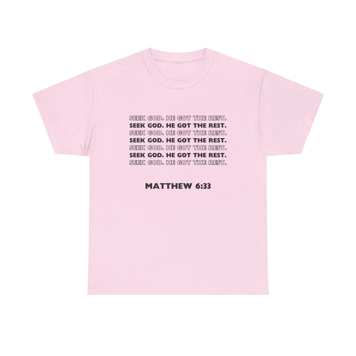 "Seek God. He Got the Rest".-T-Shirt