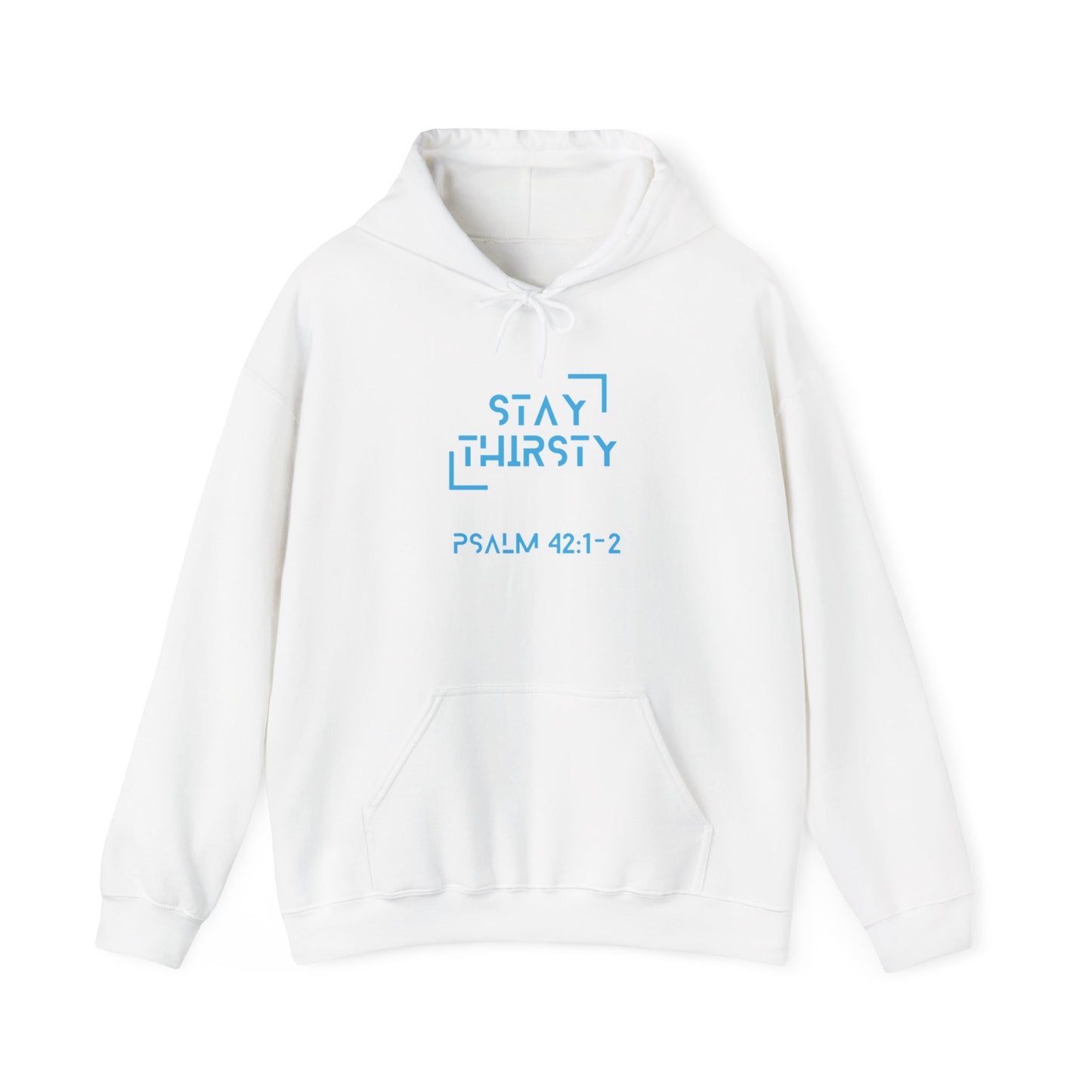 "Stay Thirsty" Hoodie